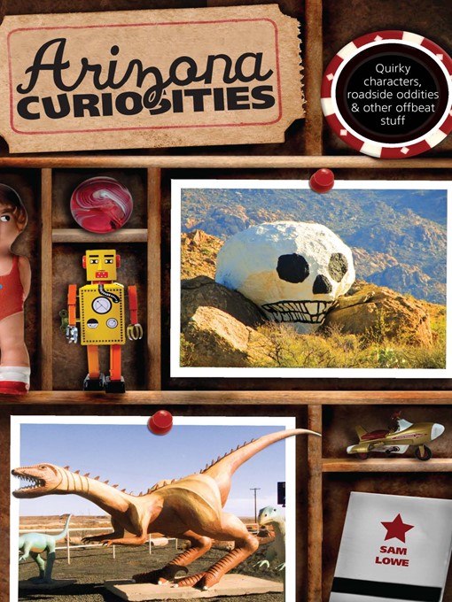 Title details for Arizona Curiosities by Sam Lowe - Available